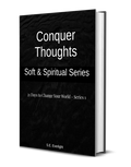 Conquer Thoughts: Soft & Spiritual    (E-Book)